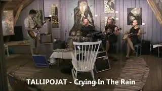 TALLIPOJAT - Crying In The Rain