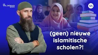 (geen) nieuwe islamitische scholen?! De Wildeman Show (S5E08)