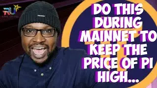 Pi Network: Do this... to Keep the Pi Price High During Mainnet!!!