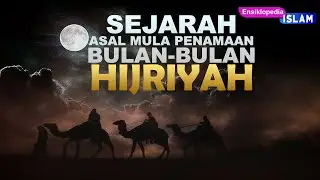Sejarah Asal Mula Penamaan Bulan-bulan Hijriyah - 1001 Ensiklopedia Islam