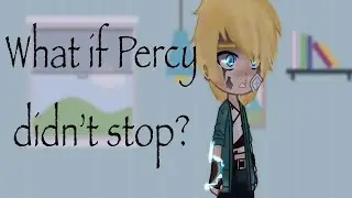 Part 2 of WHAT IF Percy finished the job?//Percy Jackson//Hero’s of Olympus//Dark Percy//Gacha Club/