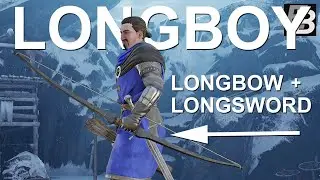 Mordhau Longsword + Longbow 
