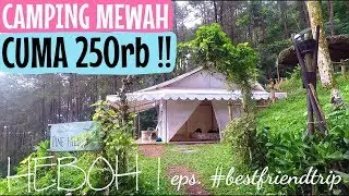 VLOG | Rekomendasi Camping di Puncak Bogor | Masada Village | Glamping #bestfriendtripekaelisa