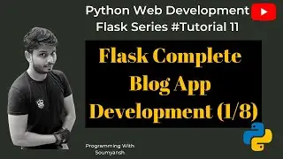 Flask Blog App Development Part (1/8) | Python with Flask Tutorial #11