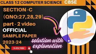 Class 12 CBSE |Sample Question Paper 2023-24|QUESTION NO:27,28,29| Computer Science with Python|CBSE