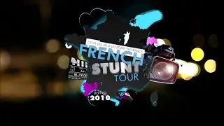 French Stunt Tour OFFICIAL  part 2