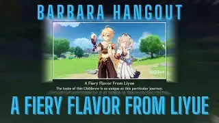 Barbara Hangout Event Ending 2 - A Fiery Flavor From Liyue
