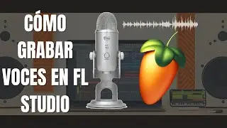 🎤CÓMO GRABAR VOCES FL STUDIO 20 / SOBRE UNA INSTRUMENTAL DE RAP