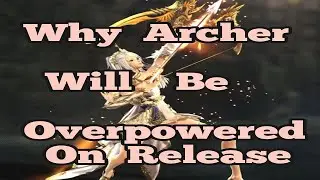 Blade and Soul - Why Archer Will Be Overpowered 🤷‍♂️