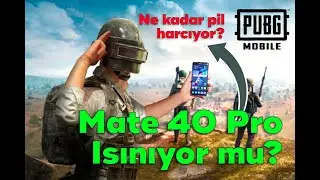 Huawei Mate 40 Pro ile PUBG Oynuyoruz (Isınıyor mu? Ne kadar pil harcıyor?)