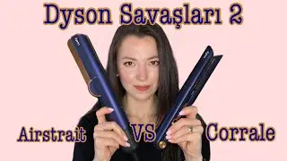 Dyson Savaşları 2 | Dyson Kablosuz Düzleştirici ve Airstrait Karşı Karşıya,A’dan Z’ye Detaylarıyla