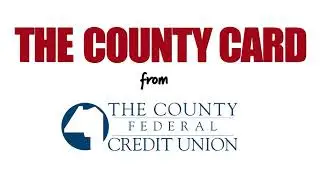 COUNTY FCU - The County Card "The Big Deal"