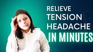 Relieve tension headache in minutes!
