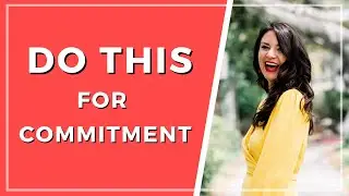 Friends with Benefits to Commitment! (How to Get Someone to Commit)