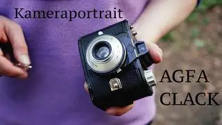 Agfa Clack: Spielzeugkamera oder Fotogeschichte? | Kameraporträt
