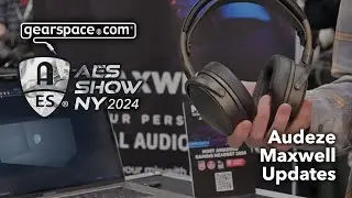 Audeze Maxwell Updates - Gearspace @ AES NYC 2024