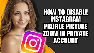 How to Disable Instagram Profile Picture Zoom in Private Account✅