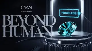 Cyan Diamonds: A Human Luxury (Documentary)