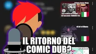 Il ritorno del COMIC DUB sul mio canale?