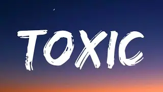 BoyWithUke - Toxic (Lyrics) 