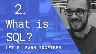 We Learn SQL #2 | What is SQL?