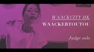 Waacking 1on1 JUDGE SOLO - WaackerTouTou @ Waack City HK vol.1