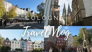 Cologne Weekend Trip Vlog
