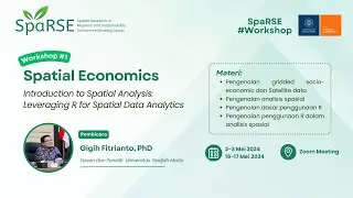 Spatial Economics Workshop #1 Sesi 1: Pengenalan Gridded Socio-economic dan Satellite Data