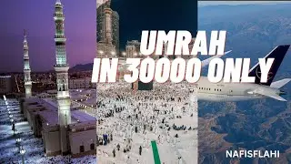 How To Perform Umrah in Cheap Price | Sirf 30000 INR  Me Umrah Kese Kare