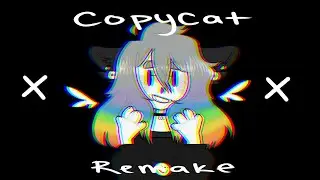 Copycat Meme // REMAKE
