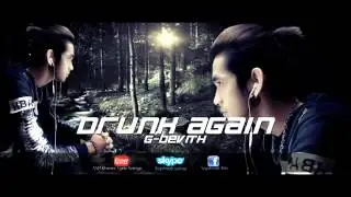 DrunK Again  By  G-Devith   Lyric Songs
