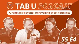 Airbnb and beyond: Unravelling short-term lets - TAB U Podcast - S5 E4 - #TABUniversity