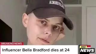 Influencer Bella Bradford dies at 24 #bellabradford #tiktokinfuencer