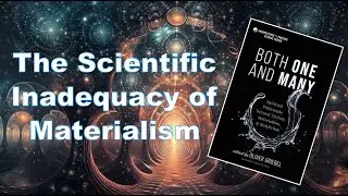 Many-One Thinking and the Scientific Inadequacy of Materialism (Dialogue with Oliver Griebel)