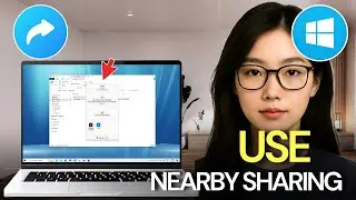 How To Use Nearby Sharing On Windows