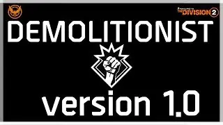 The Division 2 - Demolitionist v 1.0  Build Guide