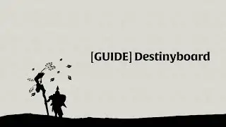 [AO GUIDE] Destinyboard