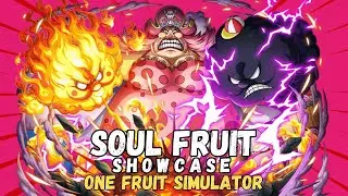 SOUL FRUIT SHOWCASE (ONE FRUIT SIMULATOR)