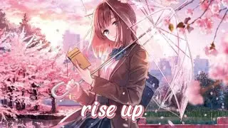 Nightcore_-_Rise Up • Speed up lyrics