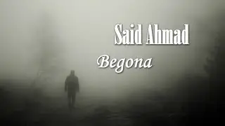 Said Ahmad. Begona. Audio hikoya