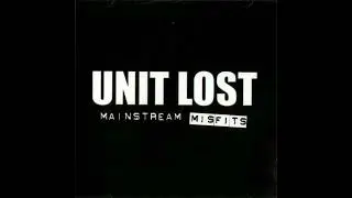 Unit Lost - Mainstream Misfit(Full Album - Released 2003)