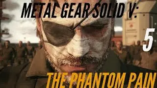METAL GEAR SOLID V: INVADING GHWANDAI TOWN PART 5