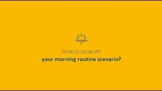 How to program your morning routine scenario on the Somfy TaHoma app?