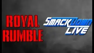 WWE News - SmackDown Live Superstar Is Going To Win The 2018 Royal Rumble Match