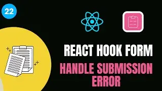 #22 REACT HOOK FORM 📝 -  HANDLE SUBMISSION ERROR 🚫📋 | 