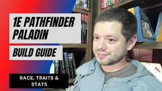 1E Pathfinder Paladin Build - Race, Traits & Stats