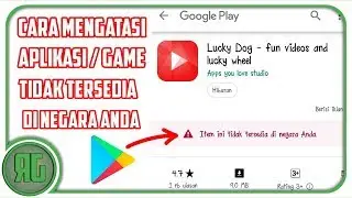 Cara Mudah Mengatasi Item Ini Tidak Tersedia Di Negara Anda Pada Playstore
