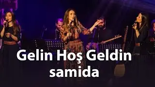 Samida - Gelin Hoş Geldin