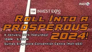 Roll into a prosperous 2024 at FSM Invest Expo!