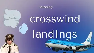 Against the Wind: stunning Crosswind Landings ✈️✈️✈️✈️